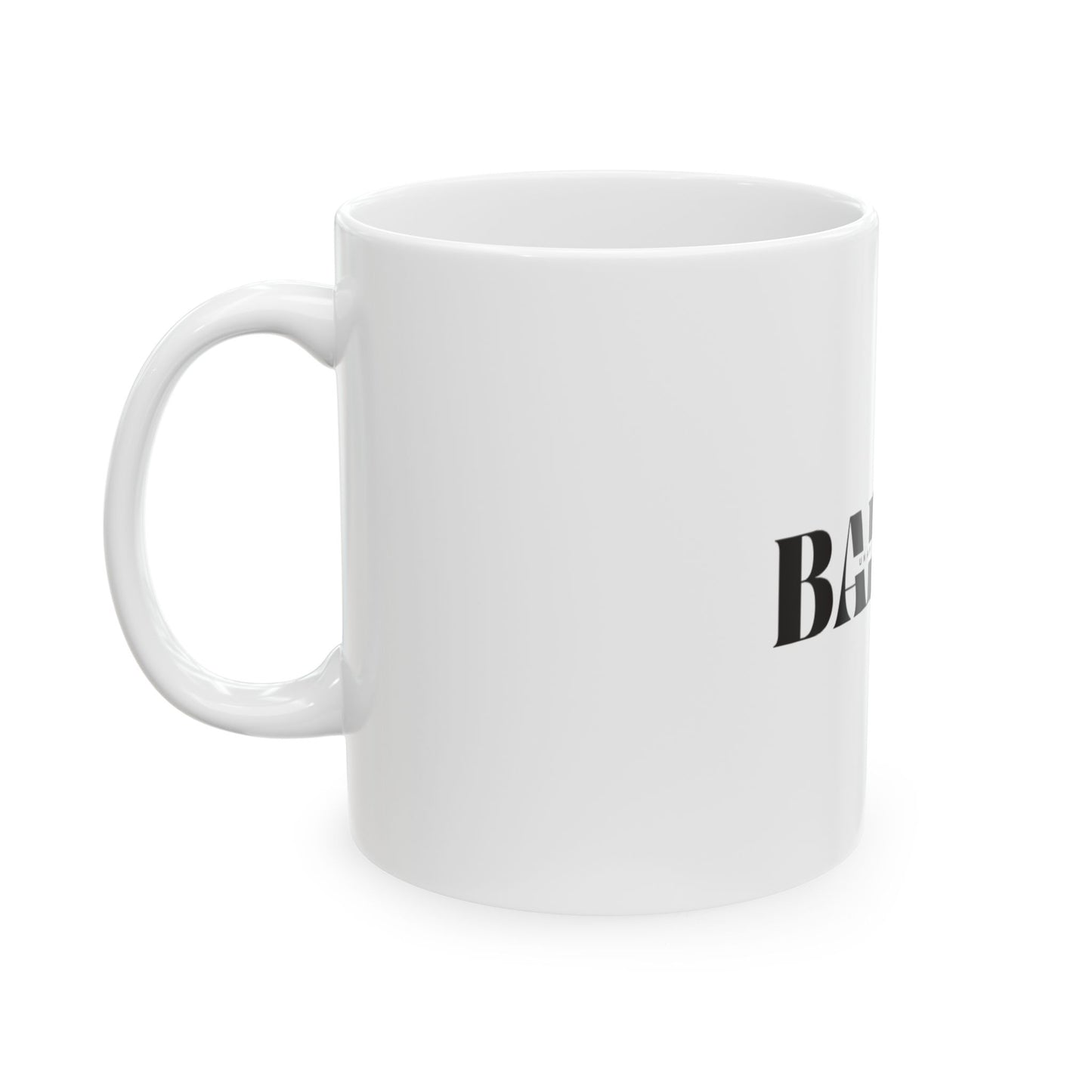 'UNAPOLOGETICALLY BADASS' Ceramic Mug