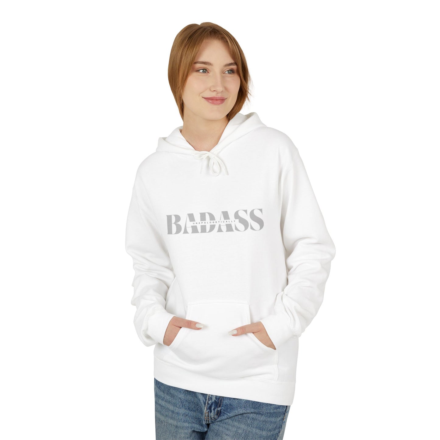 Unapologetically Badass Fleece Hoodie