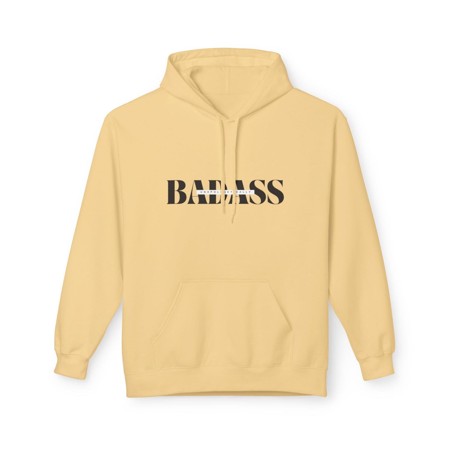 Bold 'Unapologetically Badass' Fleece Hoodie