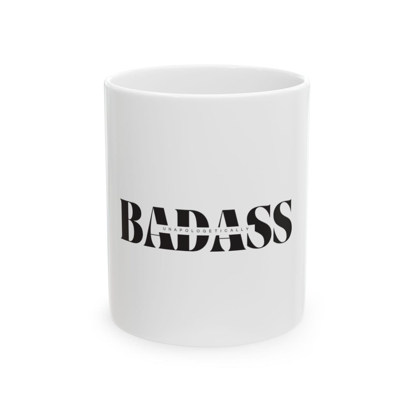 'UNAPOLOGETICALLY BADASS' Ceramic Mug