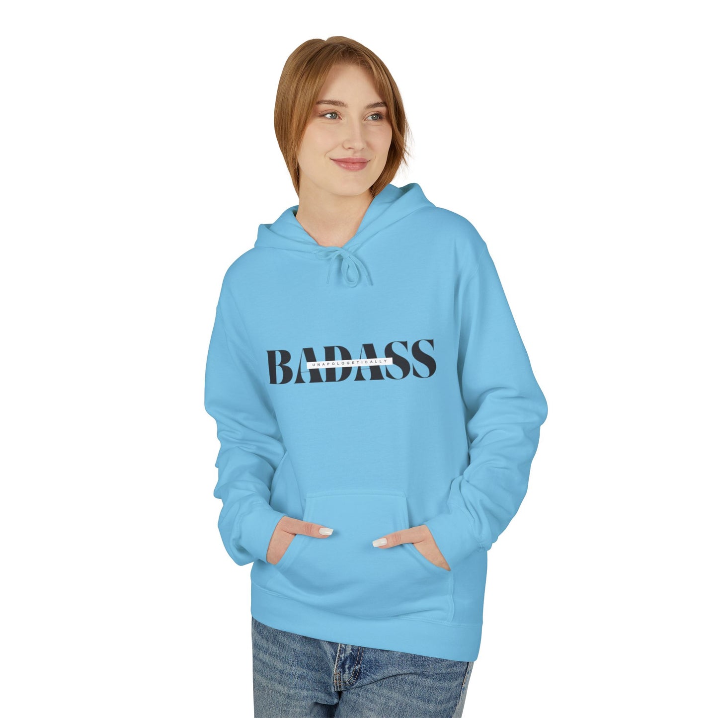 Bold 'Unapologetically Badass' Fleece Hoodie