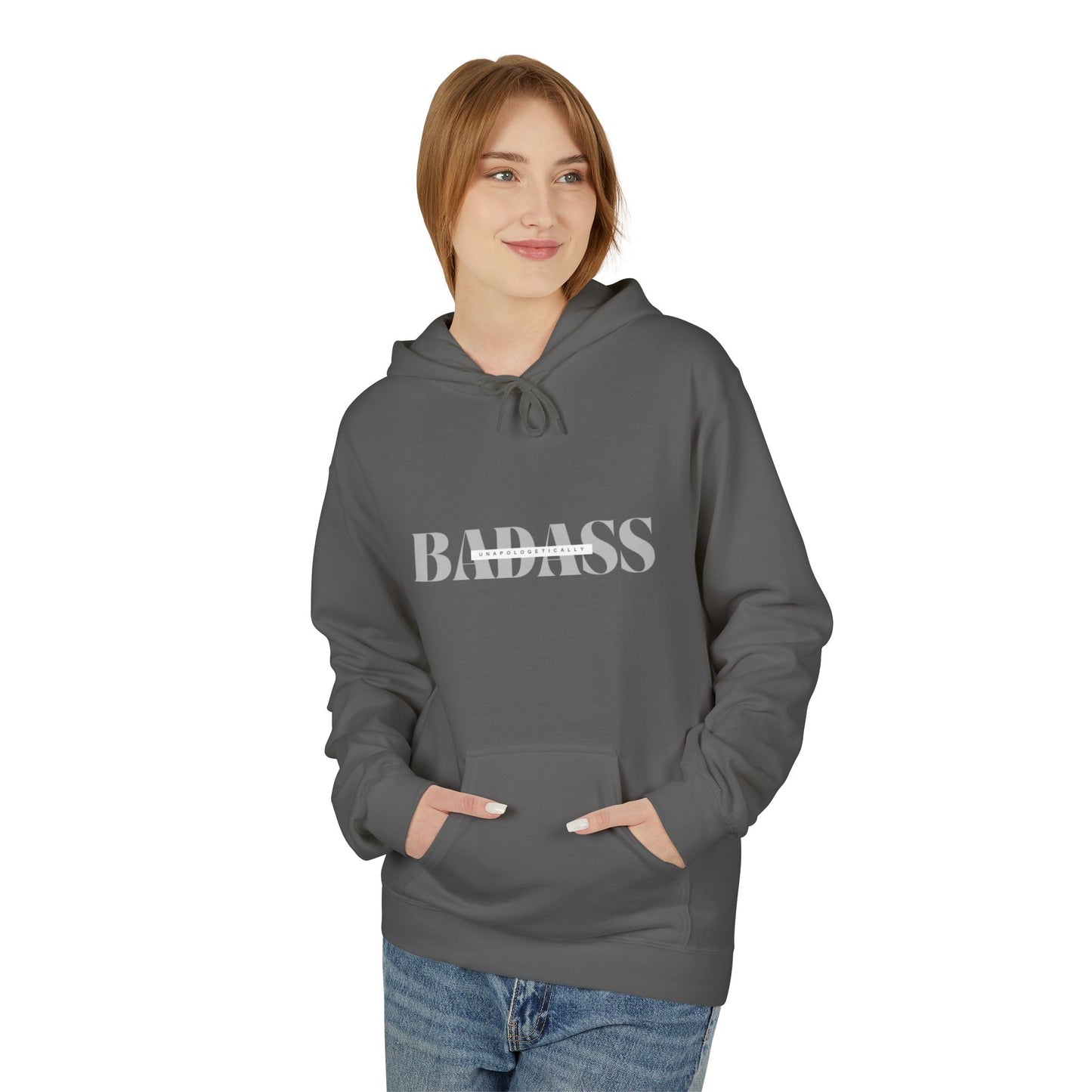 Unapologetically Badass Fleece Hoodie