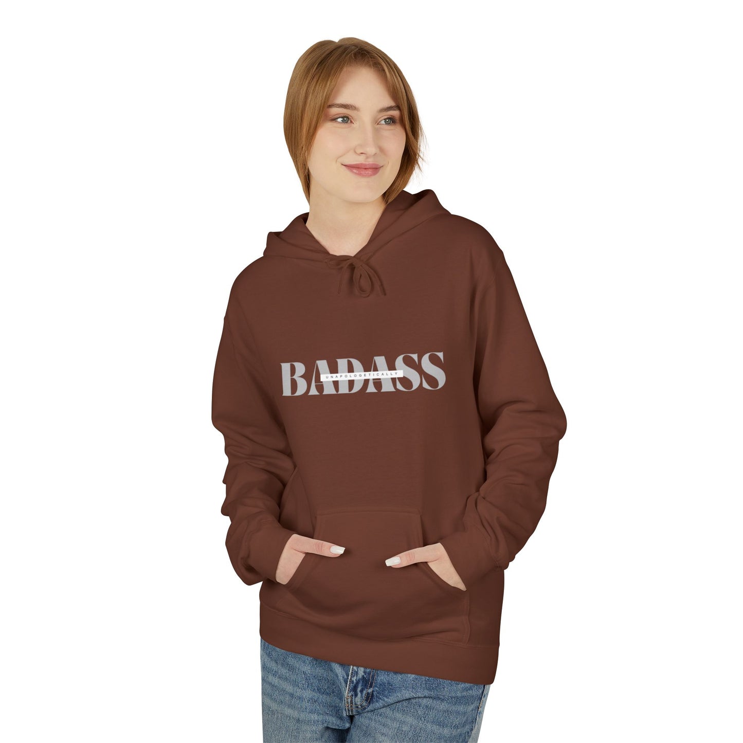 Unapologetically Badass Fleece Hoodie