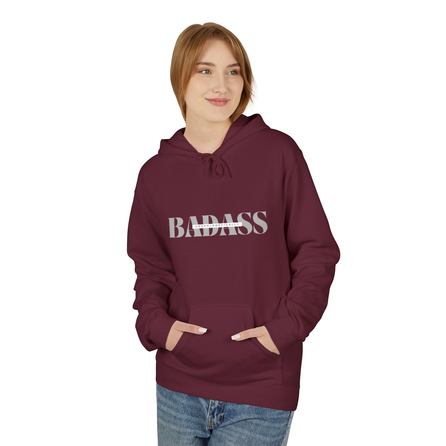 Unapologetically Badass Fleece Hoodie