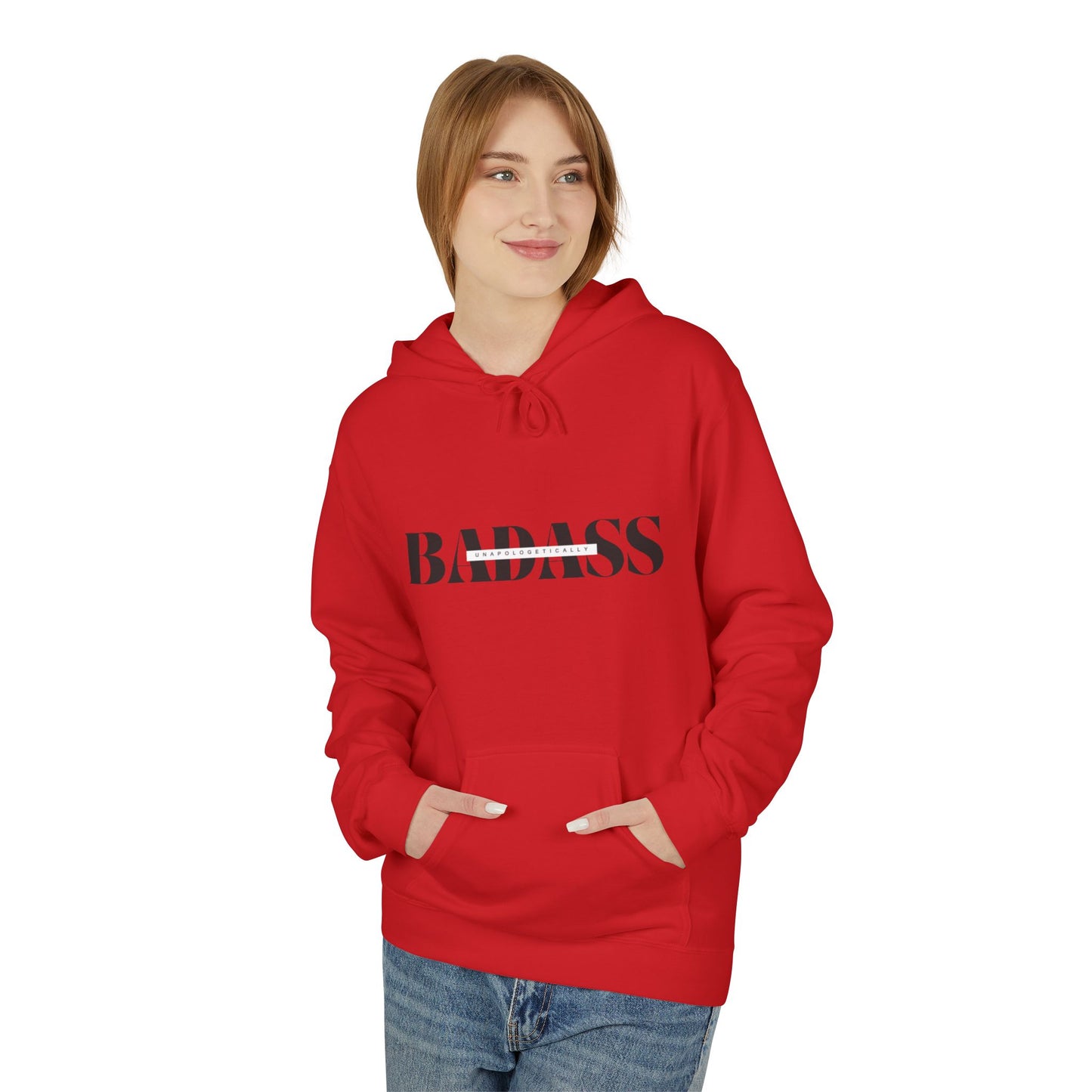 Bold 'Unapologetically Badass' Fleece Hoodie