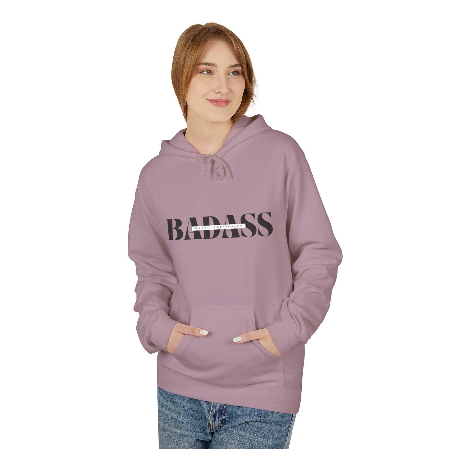 Bold 'Unapologetically Badass' Fleece Hoodie