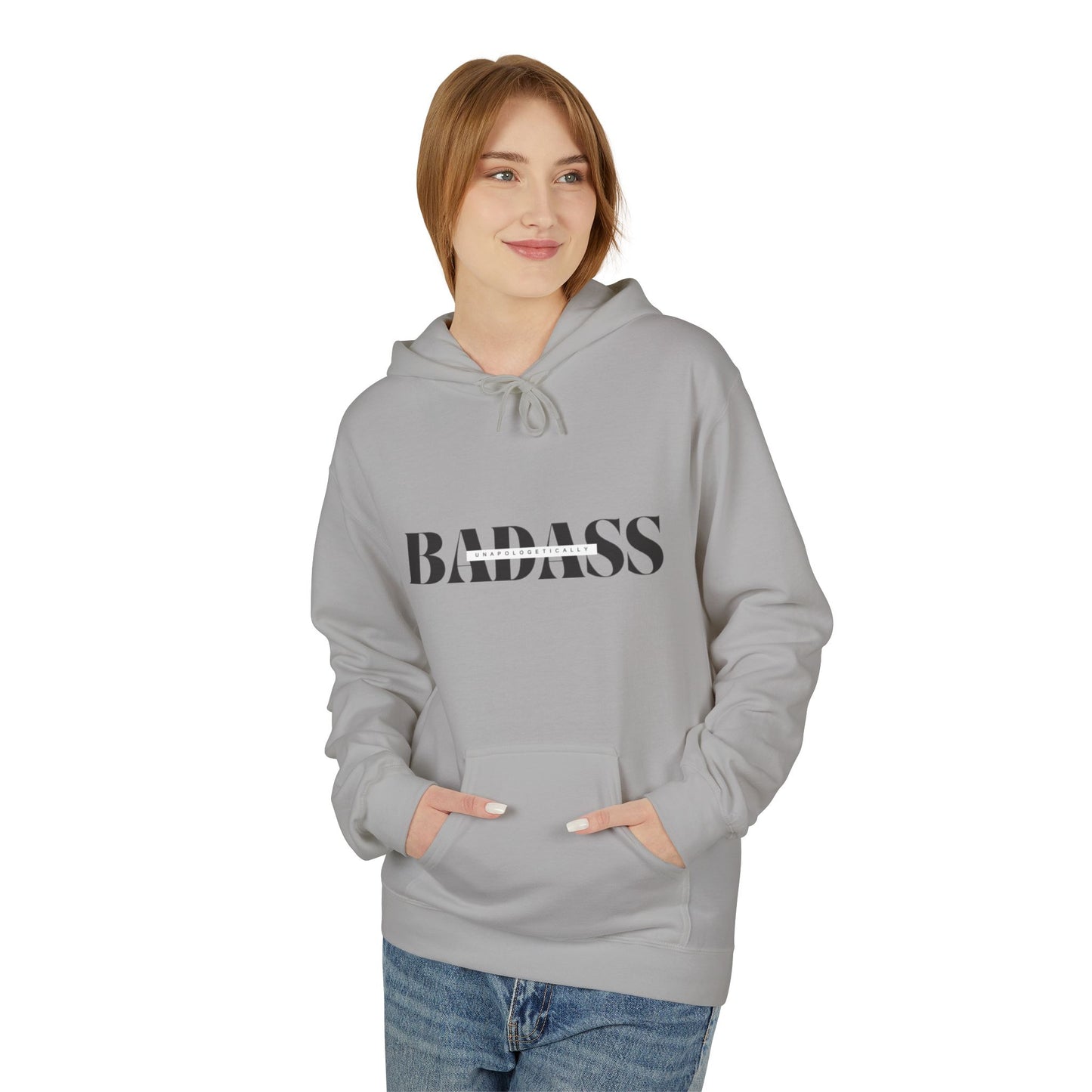Bold 'Unapologetically Badass' Fleece Hoodie