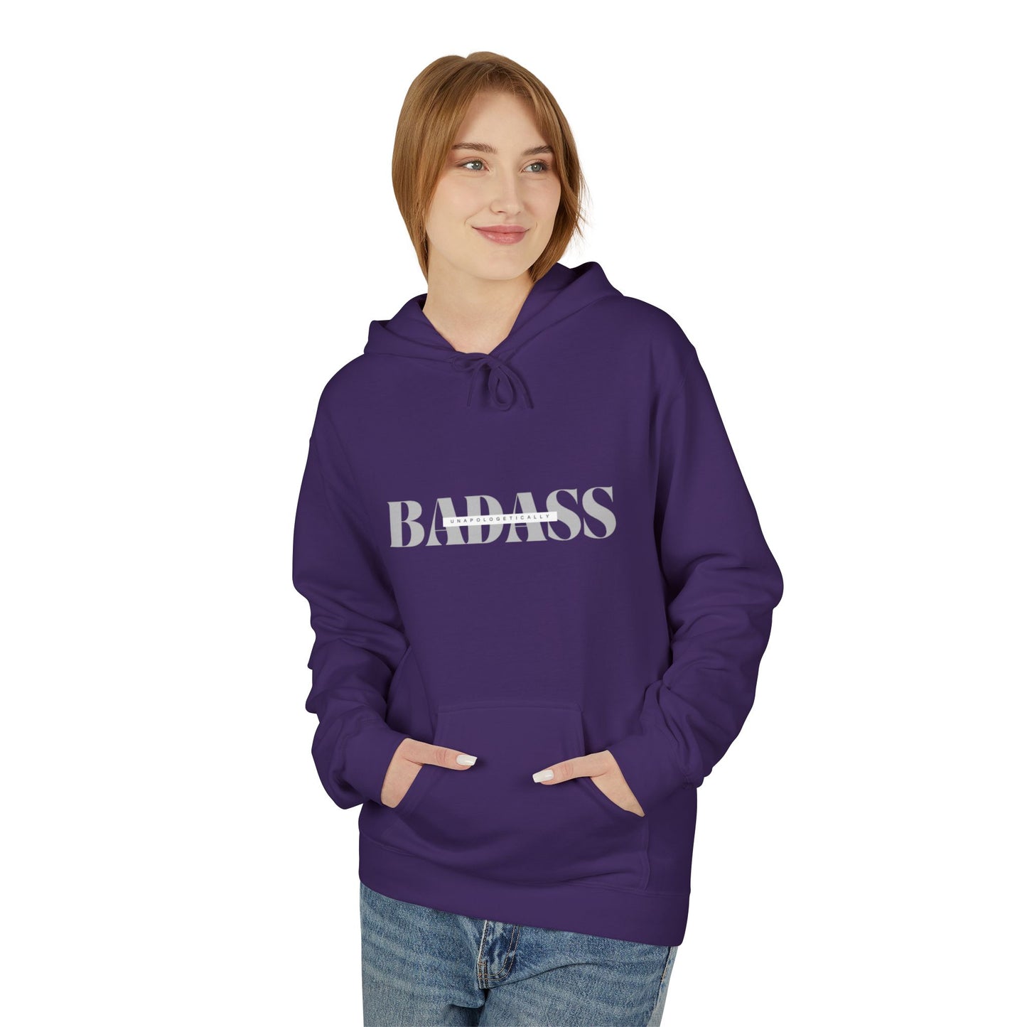 Unapologetically Badass Fleece Hoodie