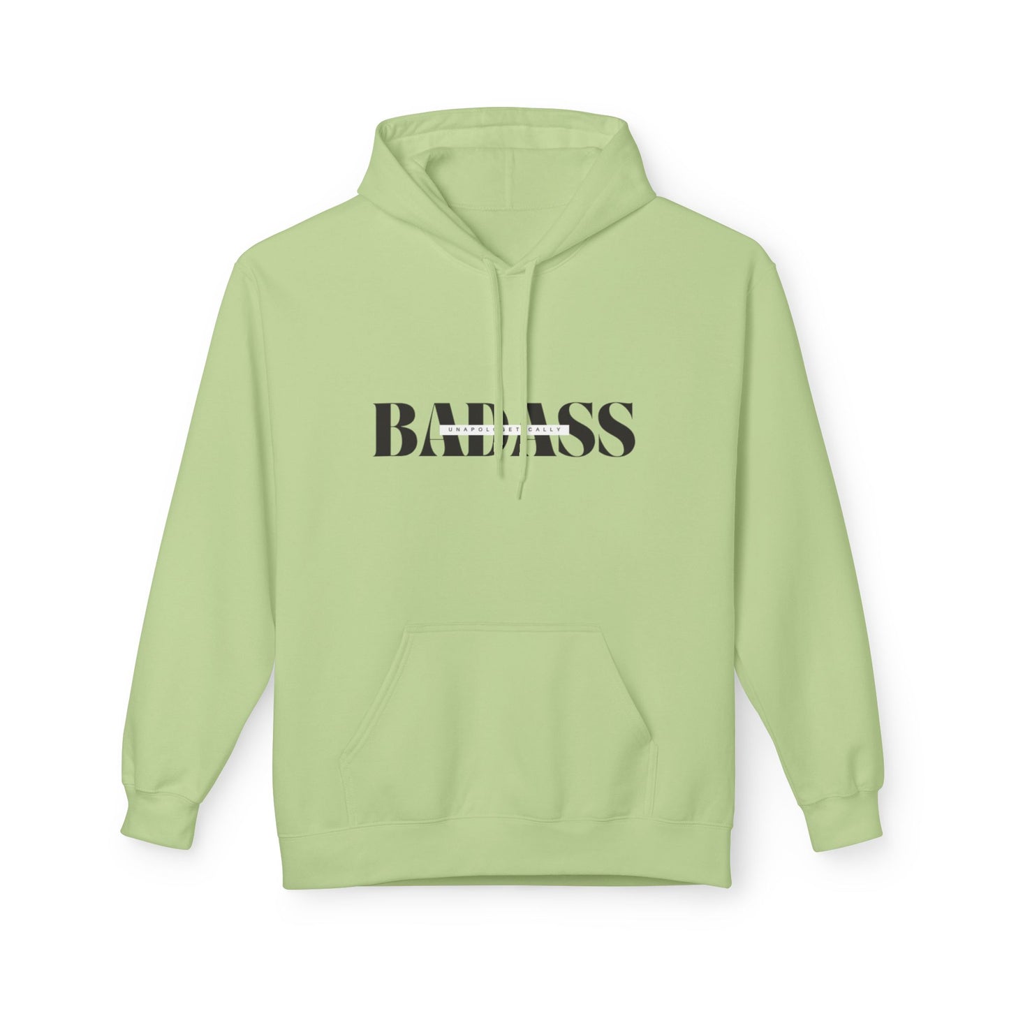Bold 'Unapologetically Badass' Fleece Hoodie