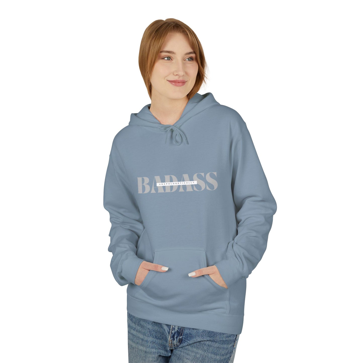 Unapologetically Badass Fleece Hoodie