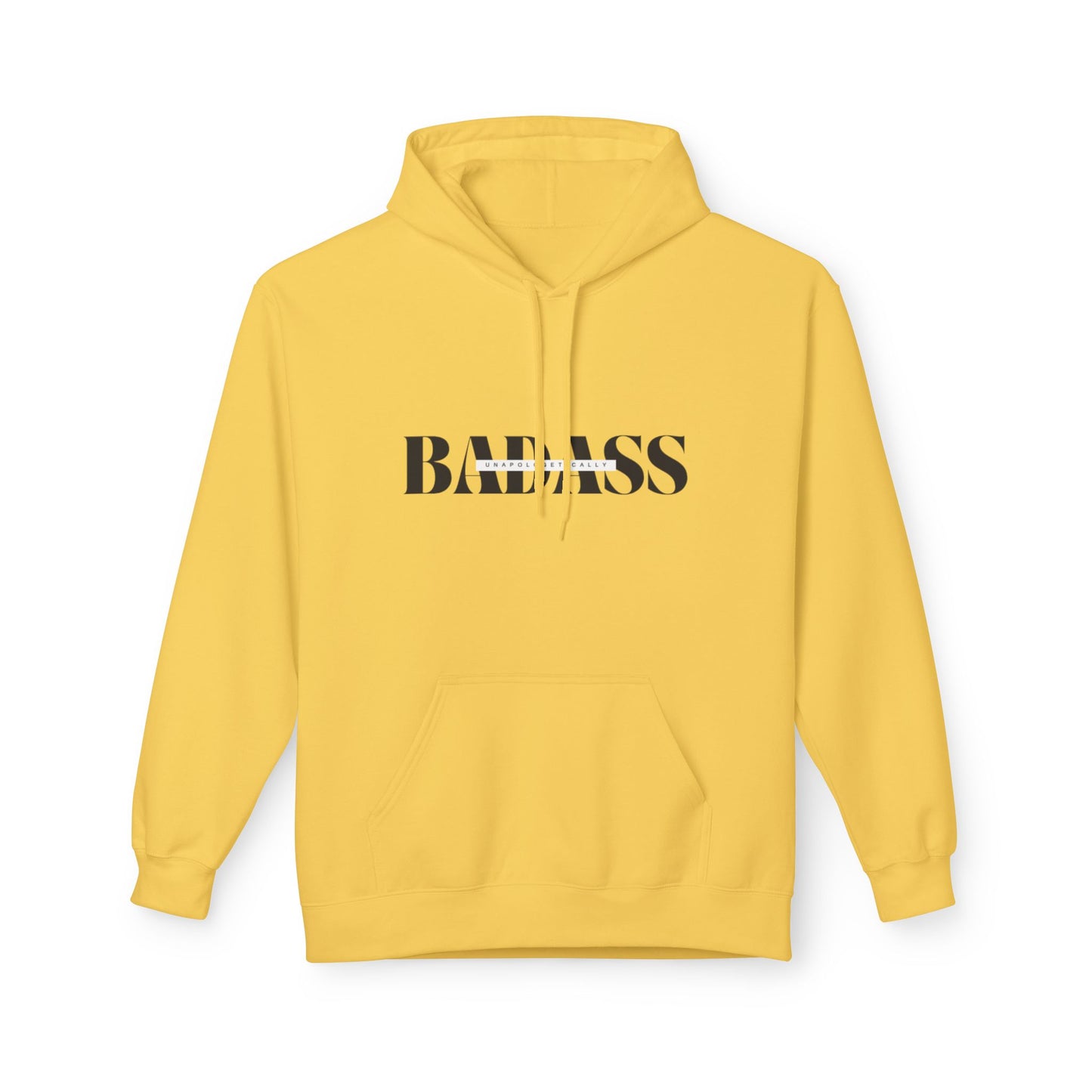 Bold 'Unapologetically Badass' Fleece Hoodie