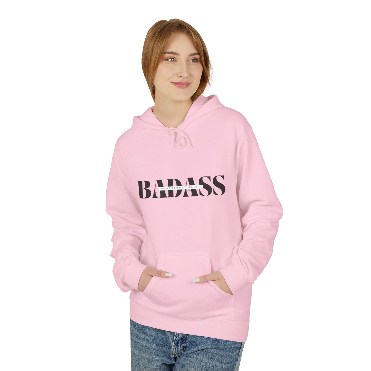 Bold 'Unapologetically Badass' Fleece Hoodie